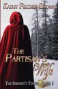 The Partisan's Wife - Kathy Fischer-Brown