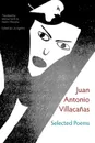 Selected Poems - Juan Antonio Villacañas, Michael Smith, Beatriz Villacañas