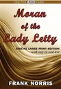 Moran of the Lady Letty (Large Print Edition) - Frank Norris