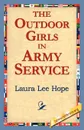 The Outdoor Girls in Army Service - Laura Lee Hope