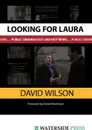 Looking for Laura. Public Criminology and Hot News - David Wilson, Wilson