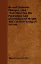 Recent Economic Changes - And Their Effect On The Production And Distribution Of Wealth And The Well-Being Of Society. - David Ames Wells