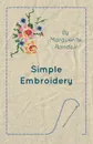 Simple Embroidery - Marguerite Randell