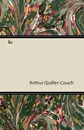 Ia - Arthur Quiller-Couch