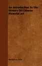 An Introduction to the History of Chinese Pictorial Art - Herbert Allen Giles