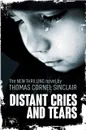 distant cries and tears. nil - Thomas Cornel Sinclair