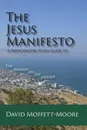 The Jesus Manifesto. A Participatory Study Guide to The Sermon on the Mount - David Moffett-Moore