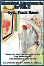 Illustrated Adventures in Oz Vol II. Dorothy and the Wizard in Oz, the Road to Oz, and the Emerald City of Oz - L. Frank Baum, John R. Neill