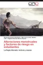 Alteraciones Menstruales y Factores de Riesgo En Estudiantes - Raymundo Velasco-Rodriguez, Maria De Lourdes Medina Luna, Angelina Vanessa Garc a. Alvarez