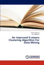 An Improved K-Means Clustering Algorithm for Data Mining - Aggarwal Neha