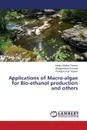 Applications of Macro-algae for Bio-ethanol production and others - Dhakad Tanwar Manju, Suvarna Bhagyashree, Tanwar Pankaj Kumar