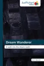 Dream Wanderer - Dan C. Boutwell, Boutwell Dan C.