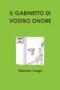 IL GABINETTO DI VOSTRO ONORE - Edoardo Longo