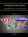 Closing the Candor Chasm. The Missing Element of Army Professionalism (Enlarged Edition) - Paul Paolozzi, Strategic Studies Institute, U. S. Army War College