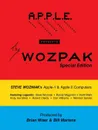 The WOZPAK Special Edition. Steve Wozniak's Apple-1 & Apple .. Computers - Bill Martens, Brian Wiser