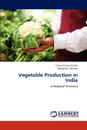 Vegetable Production in India - Kundu Suman Kumar, Mondal Debabrata