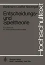 Entscheidungs- und Spieltheorie. Ein Lehrbuch fur Wirtschaftswissenschaftler - H. Bühlmann, H. Loeffel, E. Nievergelt