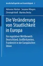 Die Veranderung Von Staatlichkeit in Europa. Ein Regulativer Wettbewerb: Deutschland, Grossbritannien Und Frankreich in Der Europaischen Union - Adrienne Heritier, Susanne Mingers, Christoph Knill