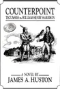 Counterpoint. Tecumseh vs. William Henry Harrison - James A. Huston