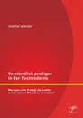 Verstandlich predigen in der Postmoderne. Wie kann eine Predigt das Leben verschiedener Menschen verandern? - Jonathan Schirmer