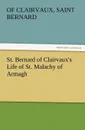 St. Bernard of Clairvaux's Life of St. Malachy of Armagh - Saint Bernard of Clairvaux