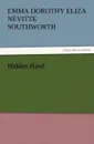 Hidden Hand - Emma Dorothy Eliza Nevitte Southworth