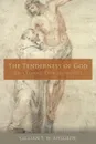 The Tenderness of God. Reclaiming Our Humanity - Gillian T W Ahlgren