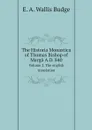 The Historia Monastica of Thomas Bishop of Marga A.D. 840. Volume 2. The english translation - E. A. Wallis Budge