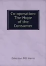 Co-operation: The Hope of the Consumer - Emerson Pitt Harris