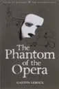 Phantom of the Opera - Gaston Leroux