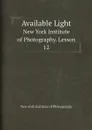 Available Light. New York Institute of Photography. Lesson 12 - New York Institute of Photography