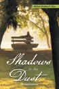 Shadows in the Dust. Revised Edition - Michael Bradley O'Shea