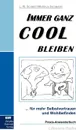 Immer ganz cool bleiben - Lothar W. Schmidt