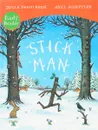STICK MAN EARLY READER - Дональдсон Джулия