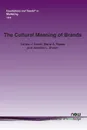 The Cultural Meaning of Brands - Carlos J. Torelli, Maria A. Rodas, Jennifer  L. Stoner