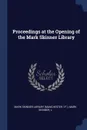 Proceedings at the Opening of the Mark Skinner Library - Vt.) Mark Skinner Library (Manchester