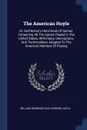 The American Hoyle. Or, Gentleman's Hand-book Of Games: Containing All The Games Played In The United States, With Rules, Descriptions, And Technicalities, Adapted To The American Methods Of Playing - William Brisbane Dick, Edmond Hoyle