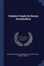 Polydori Virgilii De Rerum Inventoribus; - William Alexander Hammond, Polydore Vergil, Thomas Langley