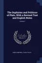 The Sophistes and Politicus of Plato, With a Revised Text and English Notes; Volume 3 - Lewis Campbell, Plato Plato