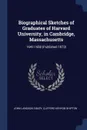 Biographical Sketches of Graduates of Harvard University, in Cambridge, Massachusetts. 1642-1658 (Published 1873) - John Langdon Sibley, Clifford Kenyon Shipton