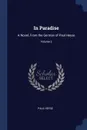 In Paradise. A Novel, From the German of Paul Heyse; Volume 2 - Paul Heyse