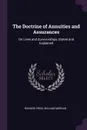 The Doctrine of Annuities and Assurances. On Lives and Survivorships, Stated and Explained - Richard Price, William Morgan