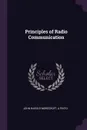 Principles of Radio Communication - John Harold Morecroft, A Pinto