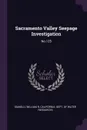 Sacramento Valley Seepage Investigation. No.125 - William R Gianelli