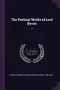 The Poetical Works of Lord Byron. 5 - George Gordon Byron Byron
