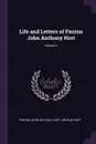 Life and Letters of Fenton John Anthony Hort; Volume 2 - Fenton John Anthony Hort, Arthur Hort