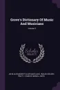 Grove's Dictionary Of Music And Musicians; Volume 3 - John Alexander Fuller-Maitland