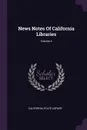 News Notes Of California Libraries; Volume 4 - California State Library