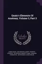 Quain's Elements Of Anatomy, Volume 3, Part 3 - Jones Quain