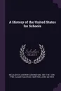 A History of the United States for Schools - Andrew Cunningham McLaughlin